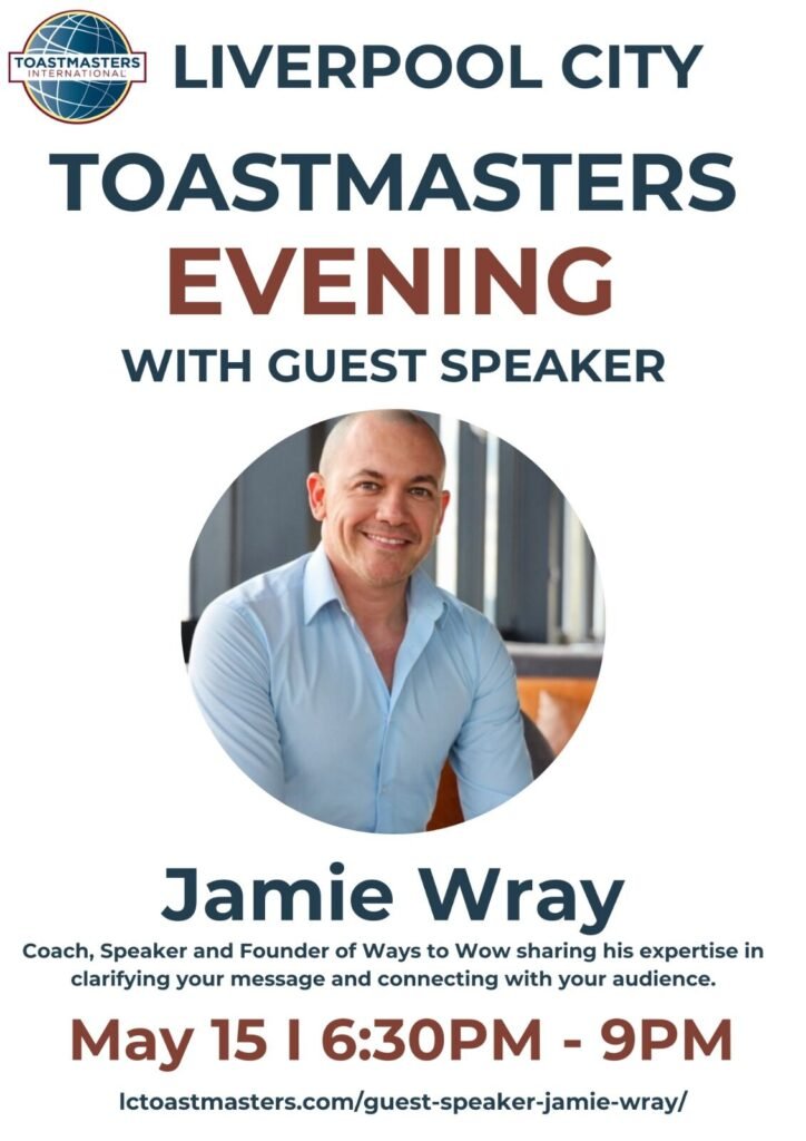 Transform Your Speaking Skills at Liverpool City Toastmasters Special Event with Jamie Wray from Ways to WOW