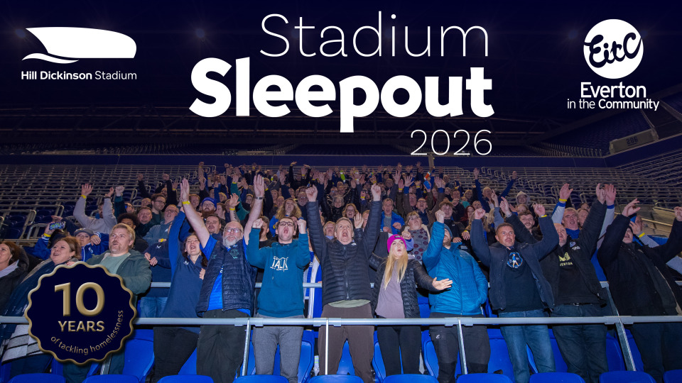Everton in the Community's Stadium Sleepout returns to Hill Dickinson Stadium