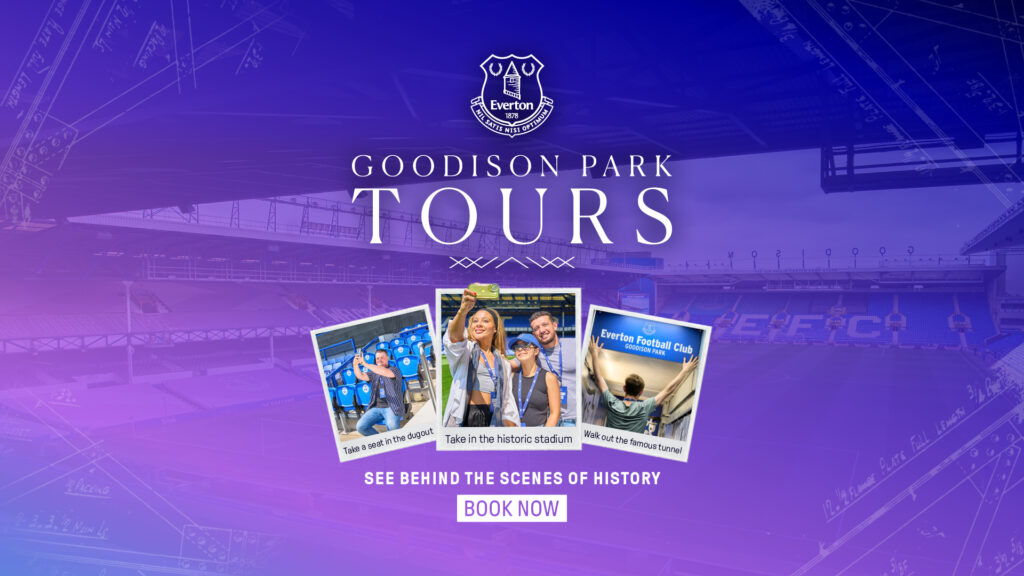 Take a Step Through History as Goodison Park Tours Make A Welcome Return